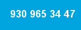930 965 34 47